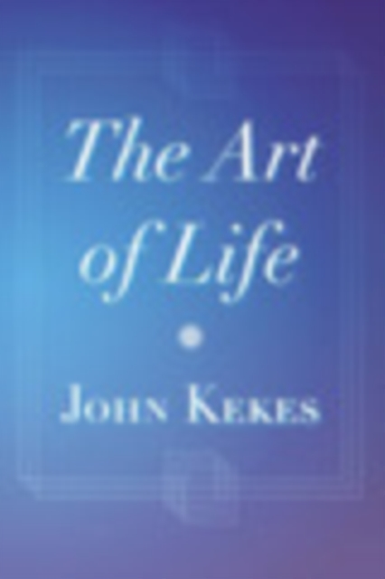 Book Cover for Art of Life by John Kekes