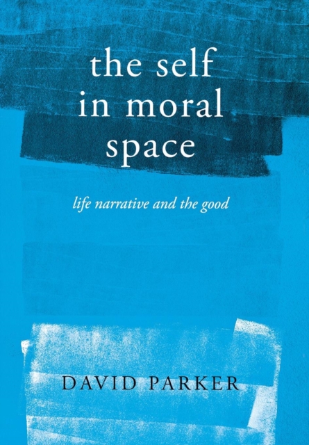 Book Cover for Self in Moral Space by David Parker