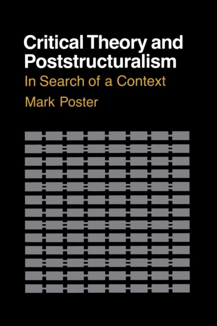 Book Cover for Critical Theory and Poststructuralism by Mark Poster