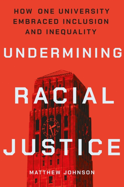 Book Cover for Undermining Racial Justice by Matthew Johnson