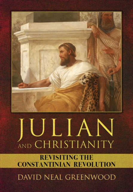 Book Cover for Julian and Christianity by David Neal Greenwood
