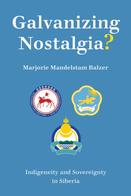 Book Cover for Galvanizing Nostalgia? by Marjorie Mandelstam Balzer