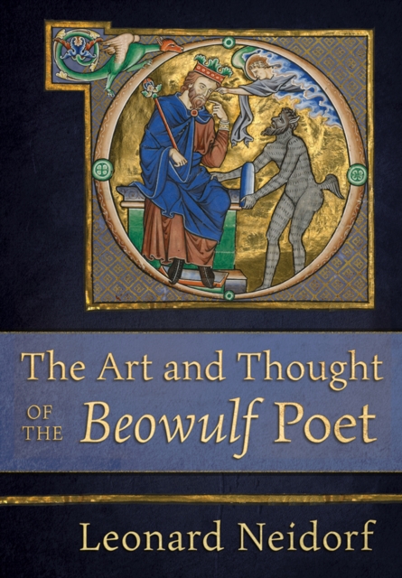 Book Cover for Art and Thought of the &quote;Beowulf&quote; Poet by Leonard Neidorf