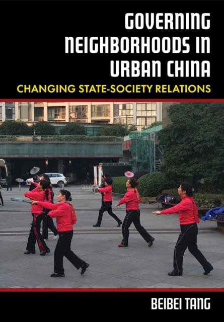 Book Cover for Governing Neighborhoods in Urban China by Tang, Beibei