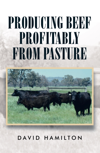 Book Cover for Producing Beef Profitably from Pasture by David Hamilton