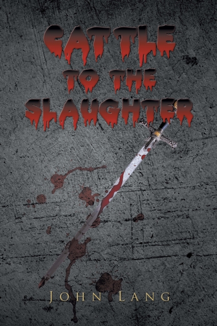 Book Cover for Cattle to the Slaughter by John Lang