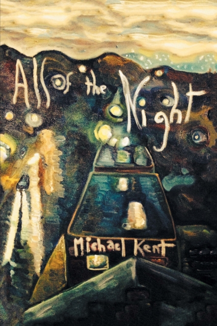 Book Cover for All of the Night by Kent, Michael