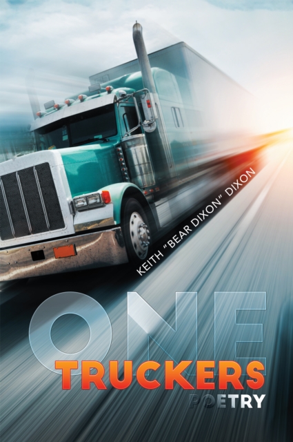 Book Cover for One Truckers Poetry by Keith Dixon