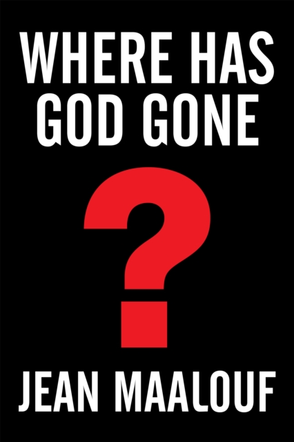 Book Cover for Where Has God Gone? by Jean Maalouf