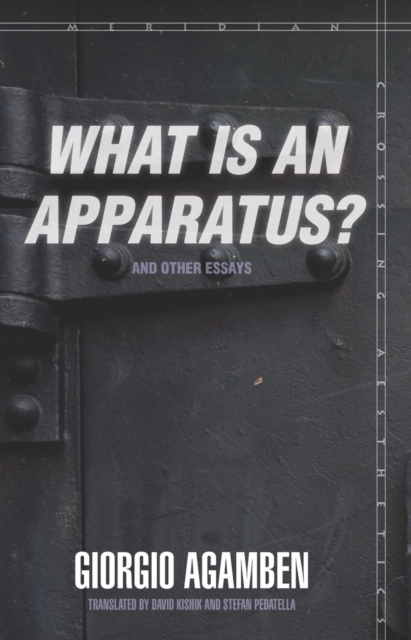 Book Cover for &quote;What Is an Apparatus?&quote; and Other Essays by Agamben, Giorgio