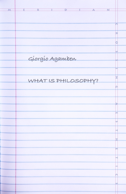 Book Cover for What Is Philosophy? by Agamben, Giorgio