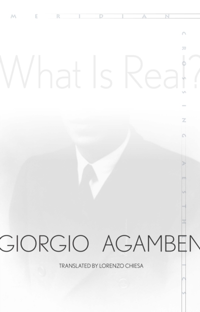 Book Cover for What Is Real? by Agamben, Giorgio