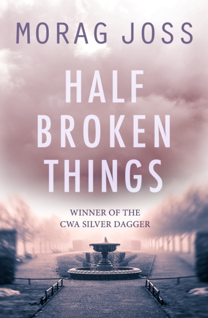 Book Cover for Half Broken Things by Joss, Morag