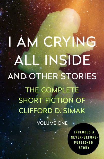 Book Cover for I Am Crying All Inside by Clifford D. Simak