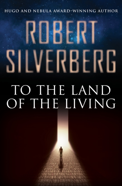 Book Cover for To the Land of the Living by Robert Silverberg