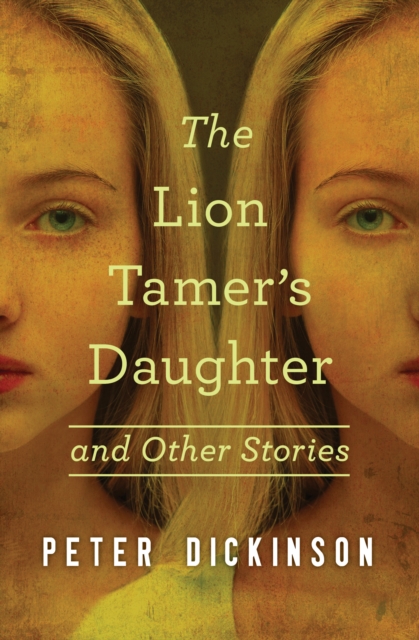 Book Cover for Lion Tamer's Daughter by Dickinson, Peter