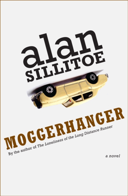 Book Cover for Moggerhanger by Alan Sillitoe