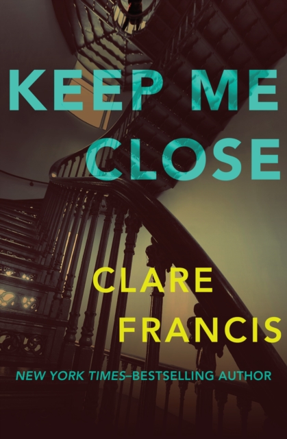 Book Cover for Keep Me Close by Clare Francis