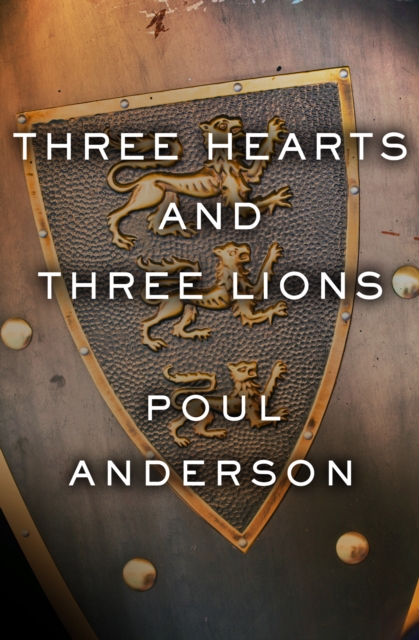 Book Cover for Three Hearts and Three Lions by Poul Anderson