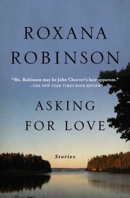 Book Cover for Asking for Love by Roxana Robinson