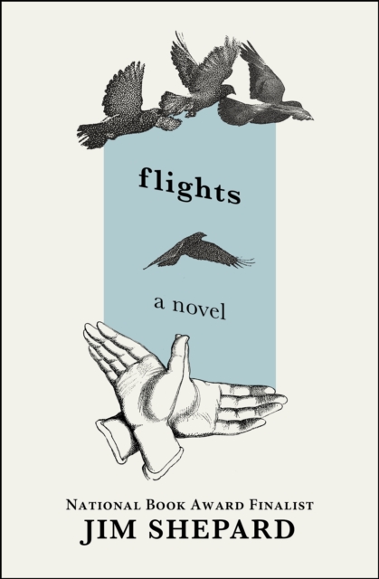Book Cover for Flights by Jim Shepard