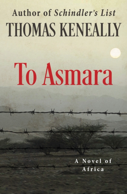 Book Cover for To Asmara by Thomas Keneally