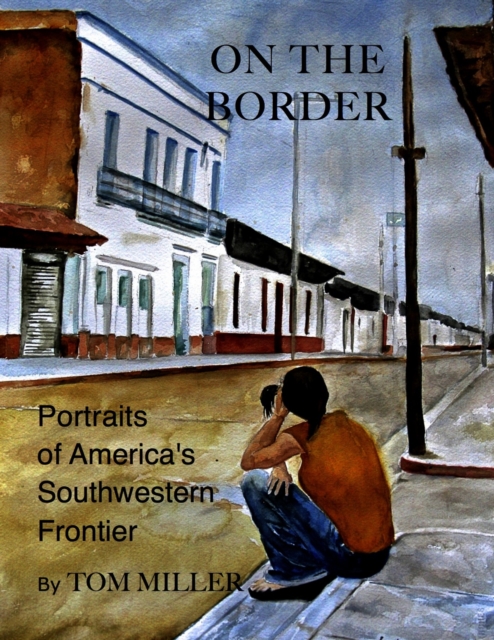 Book Cover for On the Border by Tom Miller