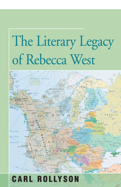 Book Cover for Literary Legacy of Rebecca West by Carl Rollyson