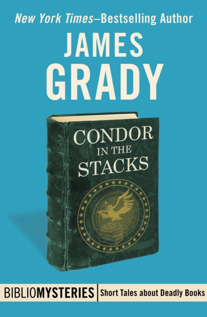 Book Cover for Condor in the Stacks by James Grady