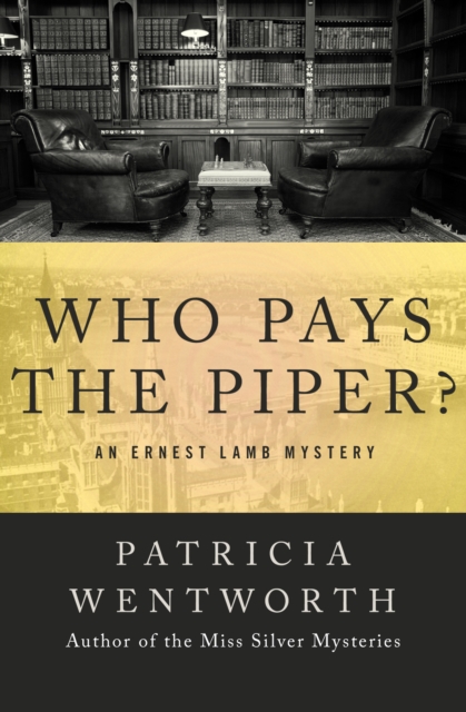 Book Cover for Who Pays the Piper? by Patricia Wentworth