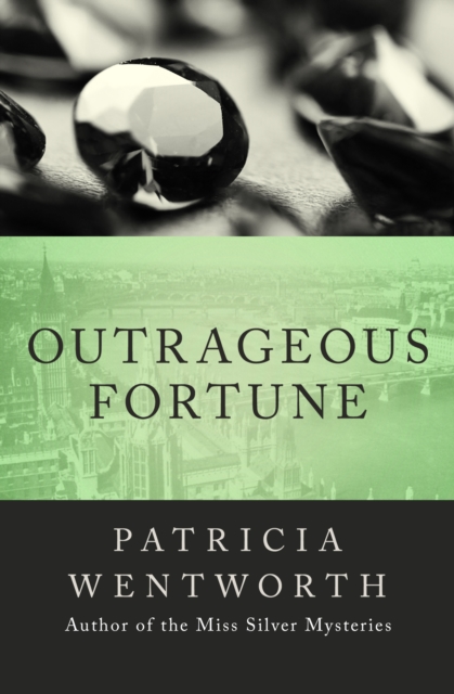 Book Cover for Outrageous Fortune by Patricia Wentworth