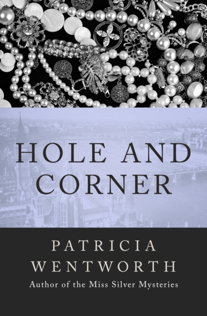 Book Cover for Hole and Corner by Patricia Wentworth
