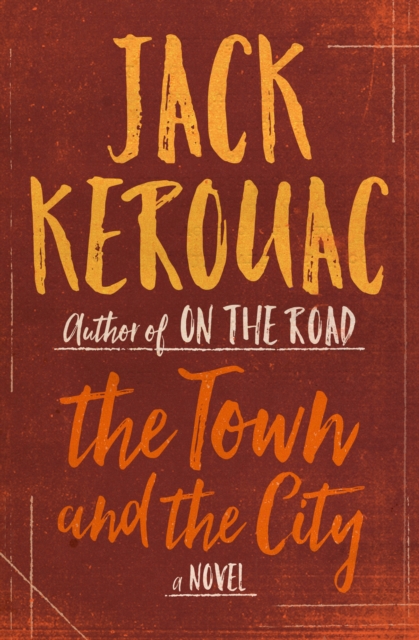 Book Cover for Town and the City by Jack Kerouac