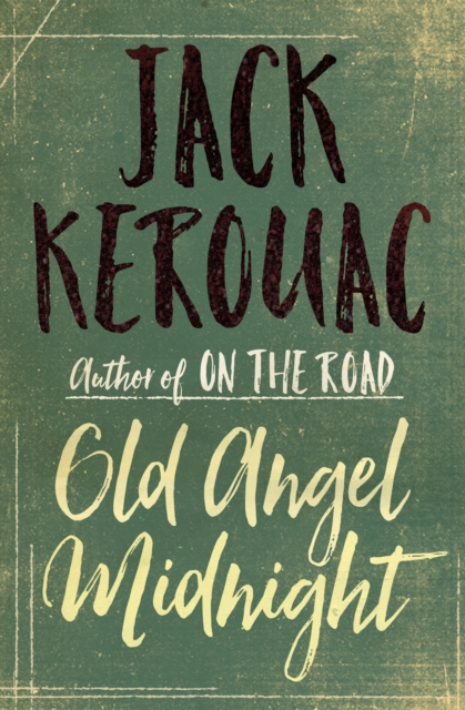 Book Cover for Old Angel Midnight by Jack Kerouac