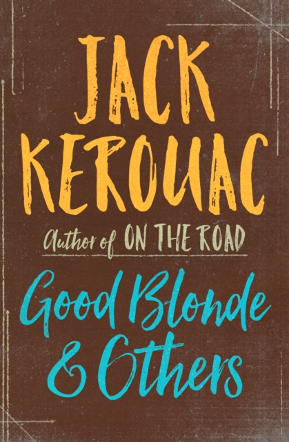 Book Cover for Good Blonde & Others by Jack Kerouac