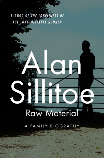 Book Cover for Raw Material by Alan Sillitoe