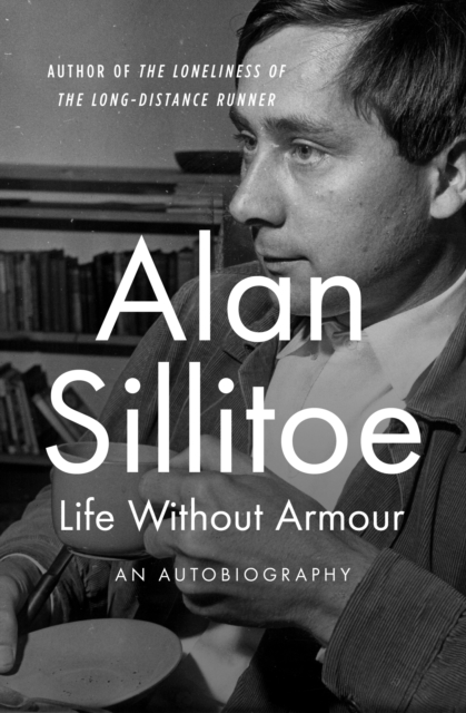 Book Cover for Life Without Armour by Alan Sillitoe