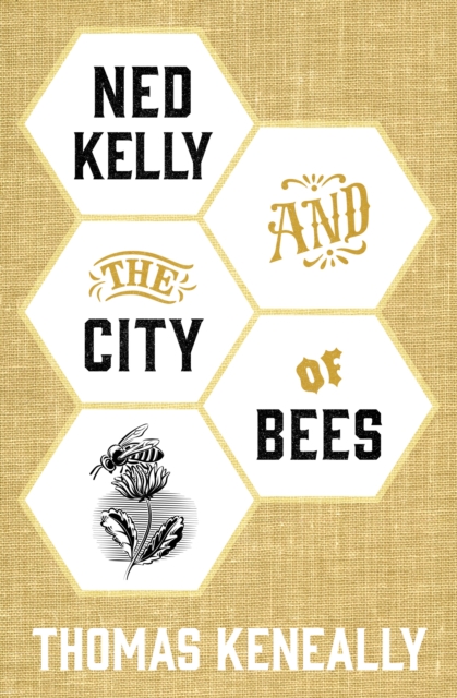 Book Cover for Ned Kelly and the City of Bees by Thomas Keneally