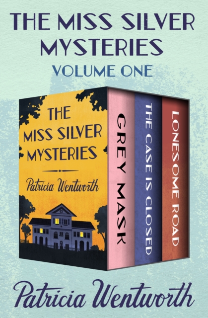 Book Cover for Miss Silver Mysteries Volume One by Patricia Wentworth