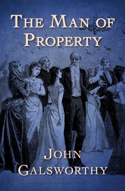 Book Cover for Man of Property by John Galsworthy