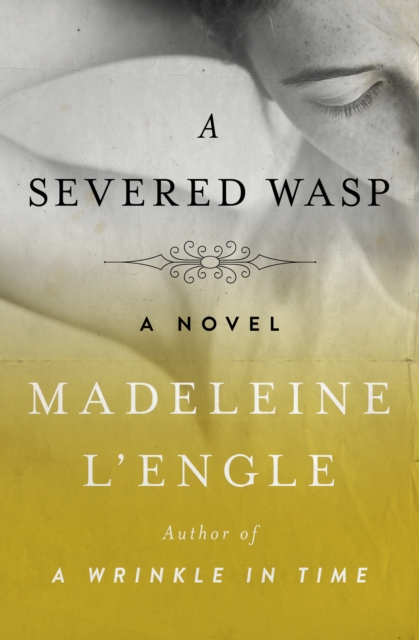 Book Cover for Severed Wasp by Madeleine L'Engle