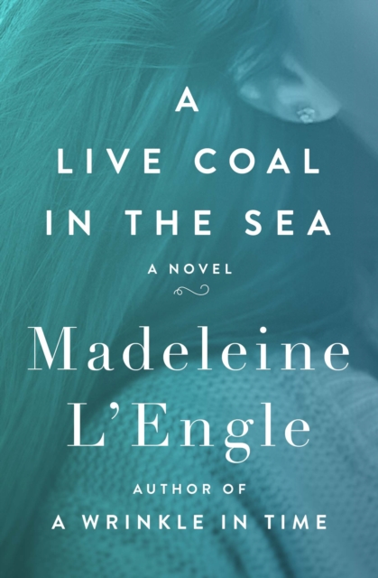 Book Cover for Live Coal in the Sea by Madeleine L'Engle