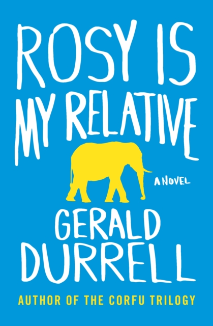 Book Cover for Rosy Is My Relative by Gerald Durrell