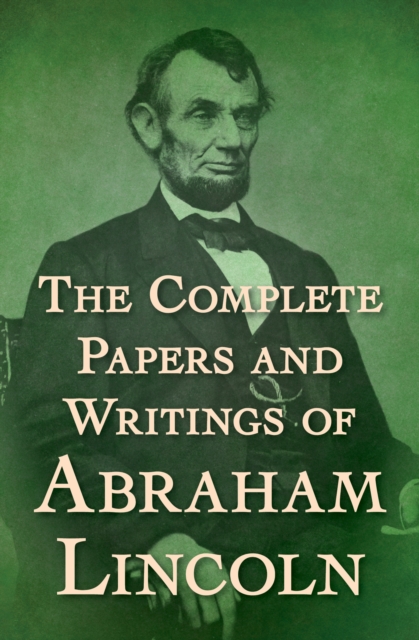 Book Cover for Complete Papers and Writings of Abraham Lincoln by Lincoln, Abraham