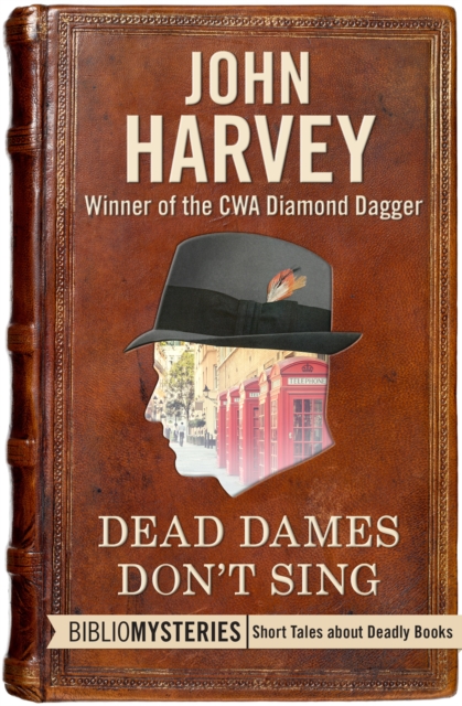 Book Cover for Dead Dames Don't Sing by John Harvey