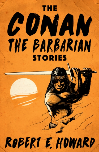 Book Cover for Conan the Barbarian Stories by Robert E. Howard