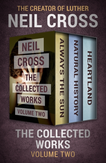 Book Cover for Collected Works Volume Two by Neil Cross