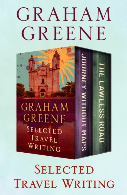 Book Cover for Selected Travel Writing by Graham Greene