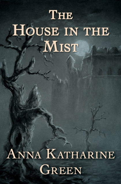 Book Cover for House in the Mist by Anna Katharine Green