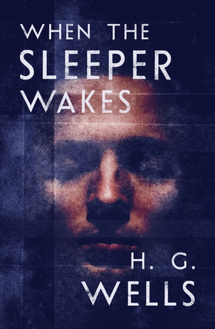 Book Cover for When the Sleeper Wakes by H. G. Wells